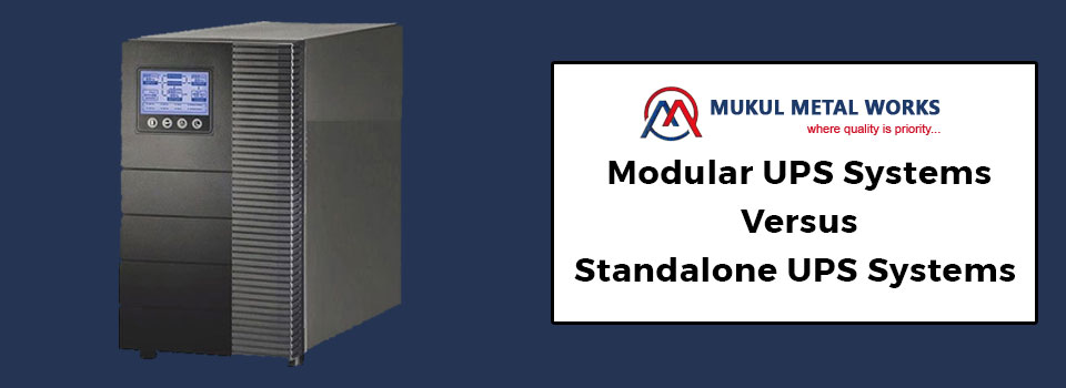 Modular UPS systems Versus Standalone UPS systems