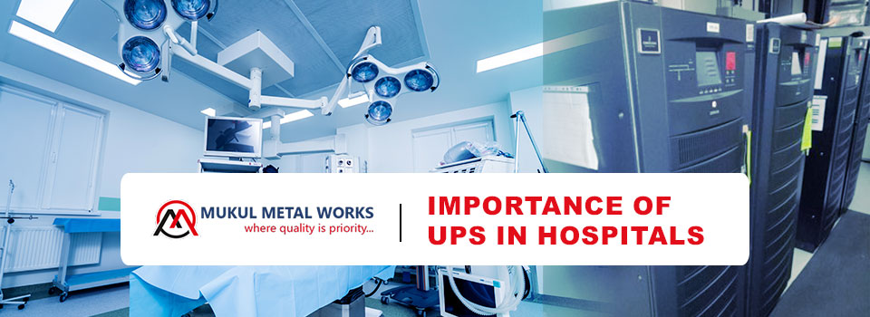 Importance of UPS, Importance of UPS in Hospitals