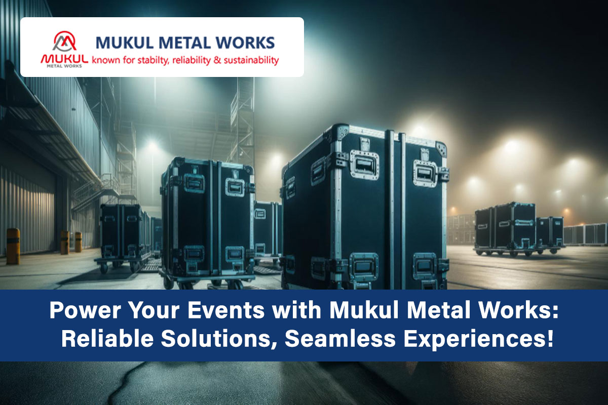 Power Your Events with Mukul Metal Works: Reliable Solutions, Seamless Experiences!