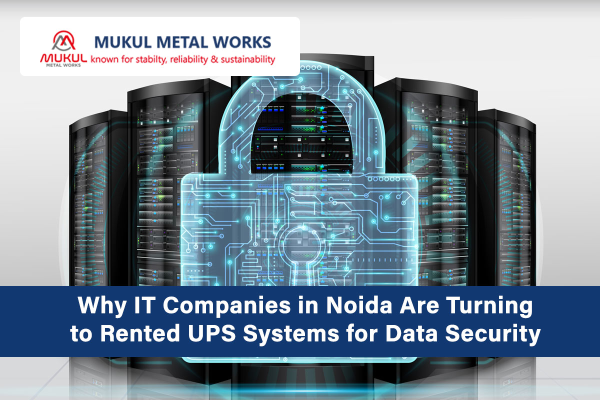 Why IT Companies in Noida Are Turning to Rented UPS Systems for Data Security