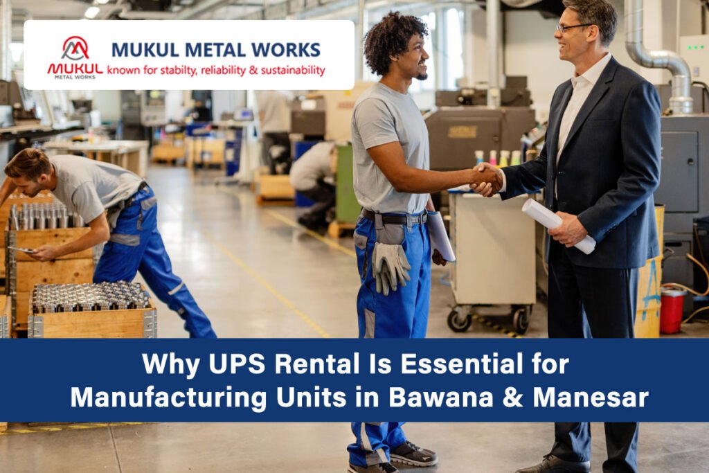 Why UPS Rental Is Essential for Manufacturing Units in Bawana & Manesar
