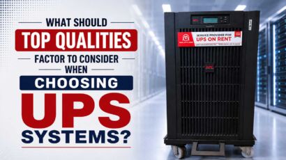 What Should Top Qualities Factor to Consider When Choosing UPS Systems