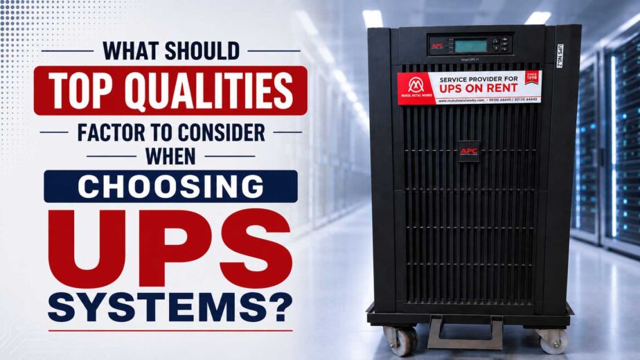 What Should Top Qualities Factor to Consider When Choosing UPS Systems