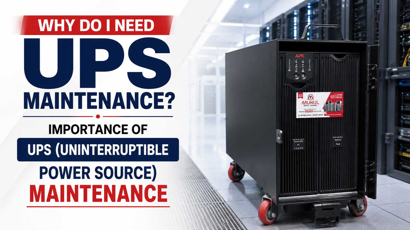 Why Do I Need UPS Maintenance? Importance of UPS (Uninterruptible power source) Maintenance