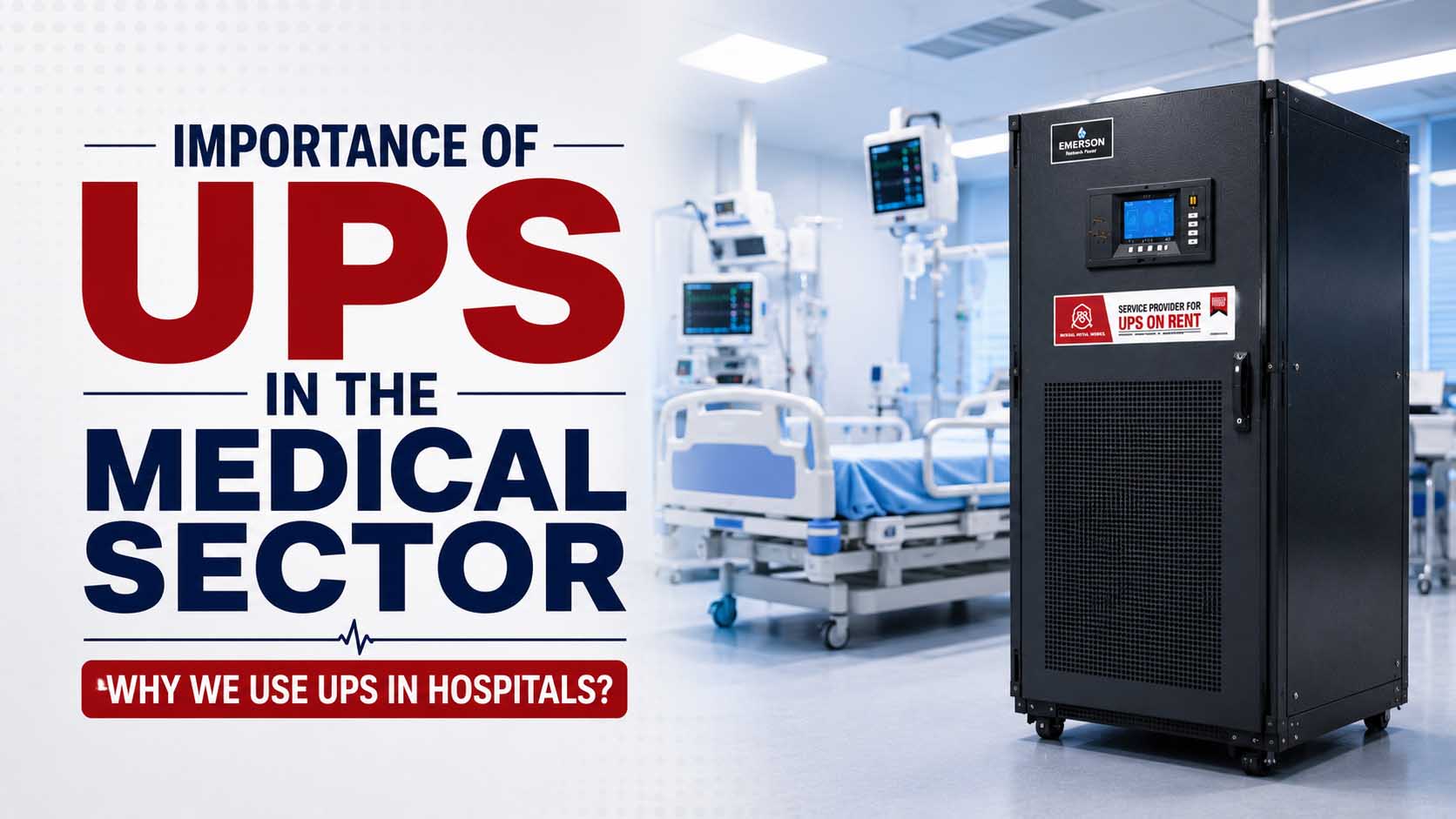 Importance of UPS in the Medical Sector | Why We Use UPS in Hospitals