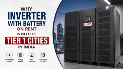 Why Inverter with Battery on Rent is need of tier 1 Cities in India