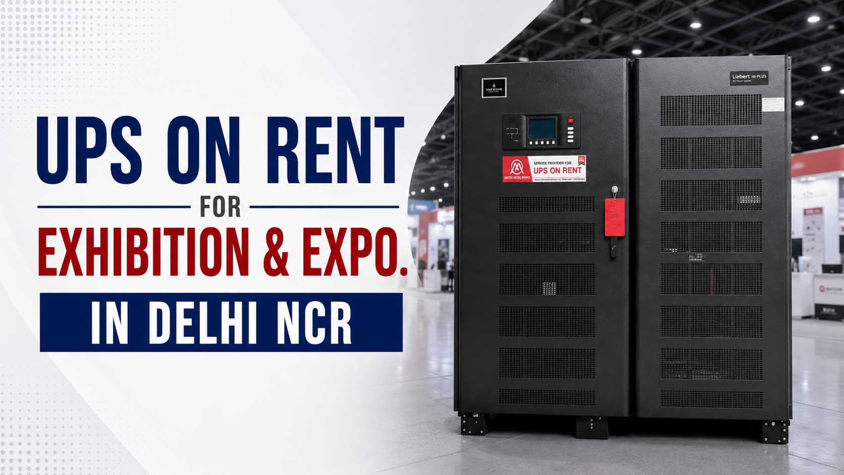 UPS on Rent for Exhibition & Expo. In Delhi NCR