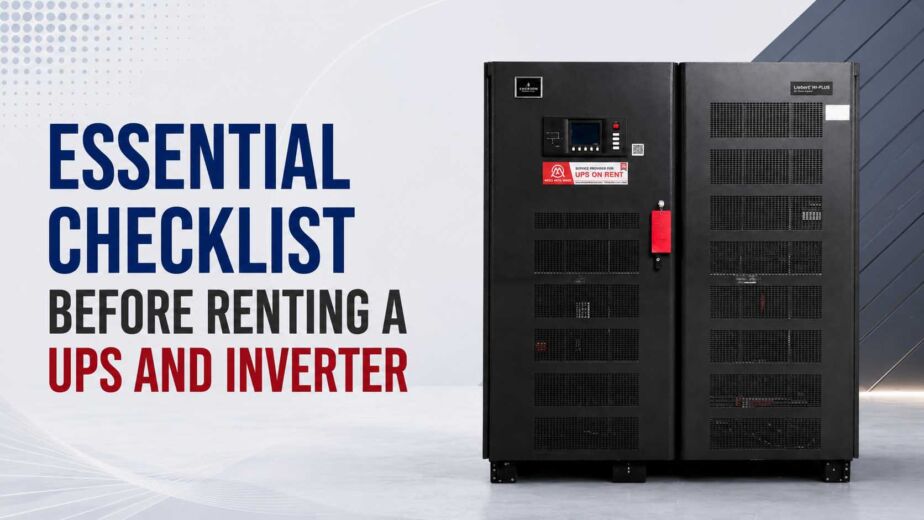 Essential Checklist Before Renting a UPS and Inverter
