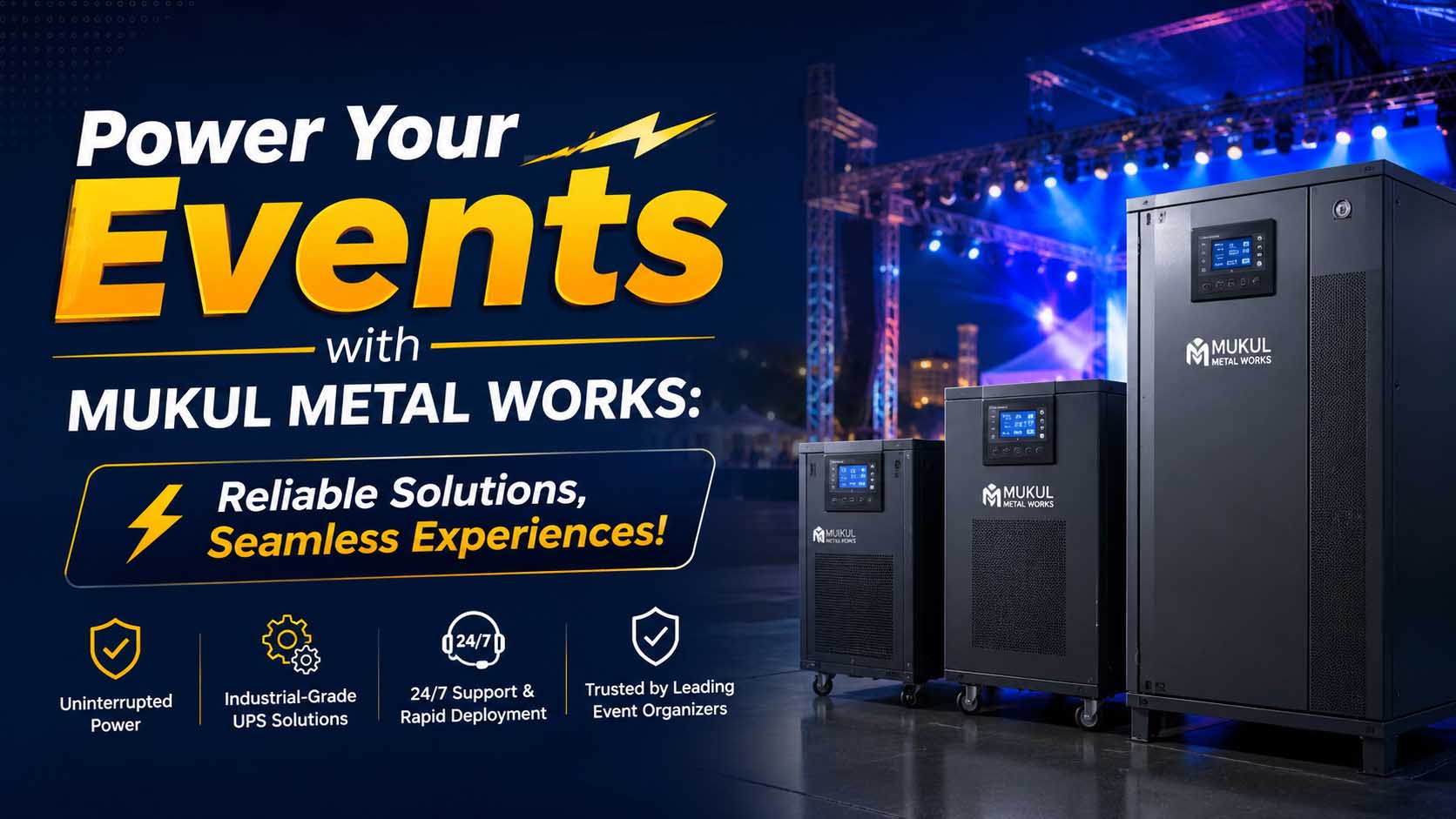 Power your events with Mukul Metal Works' reliable UPS rental solutions. Enjoy uninterrupted power, quick setup, and 24/7 support for seamless events.