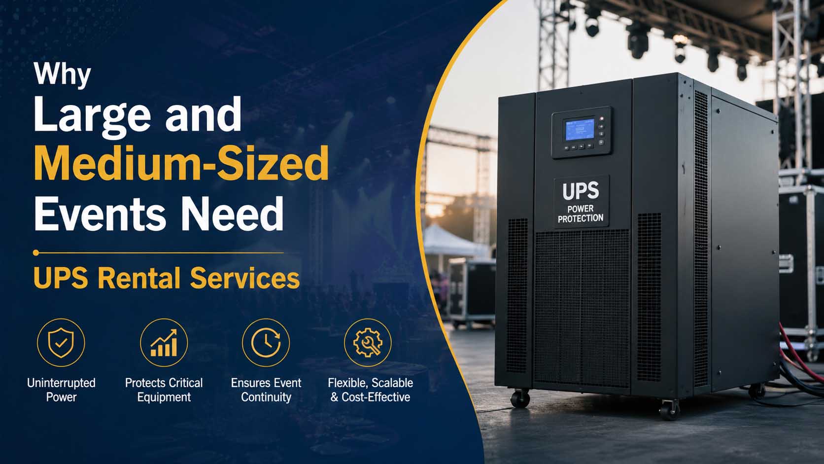 Why Large and Medium-Sized Events Need UPS Rental Services