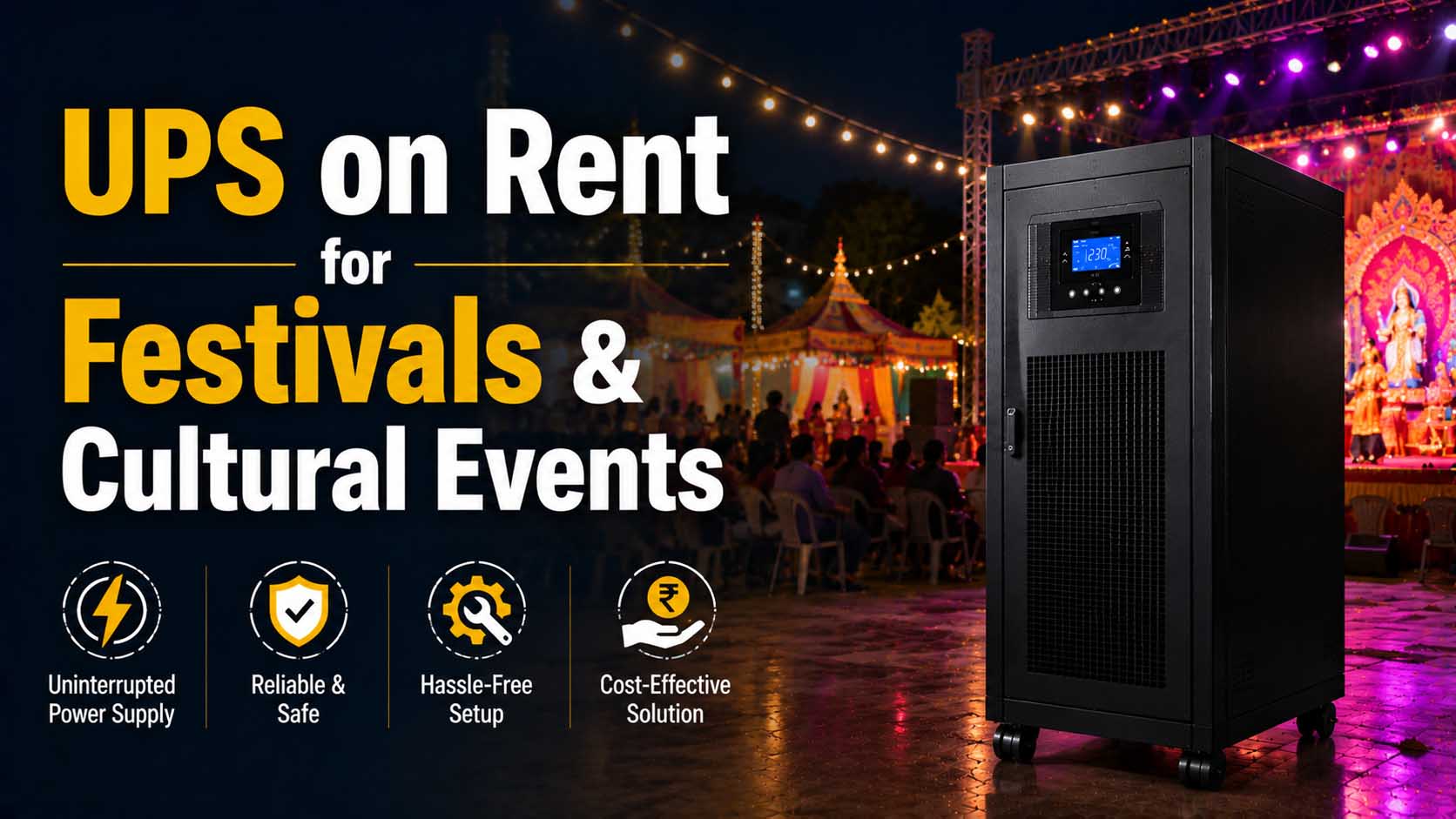 UPS on Rent for Festivals & Cultural Events