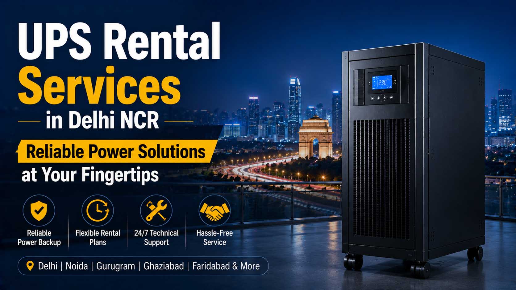 UPS Rental Services in Delhi NCR – Reliable Power Solutions at Your Fingertips