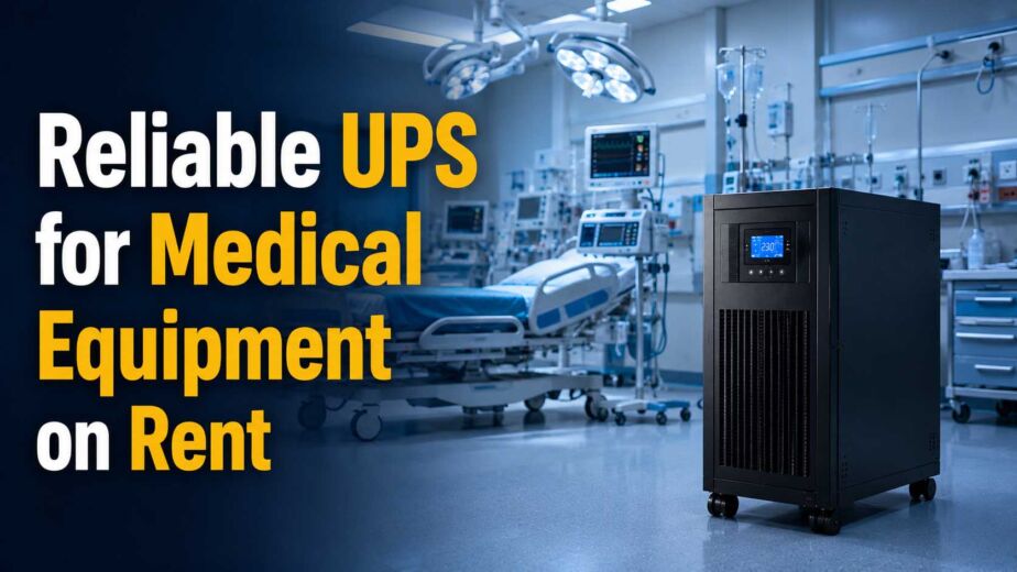 Reliable UPS for Medical Equipment on Rent