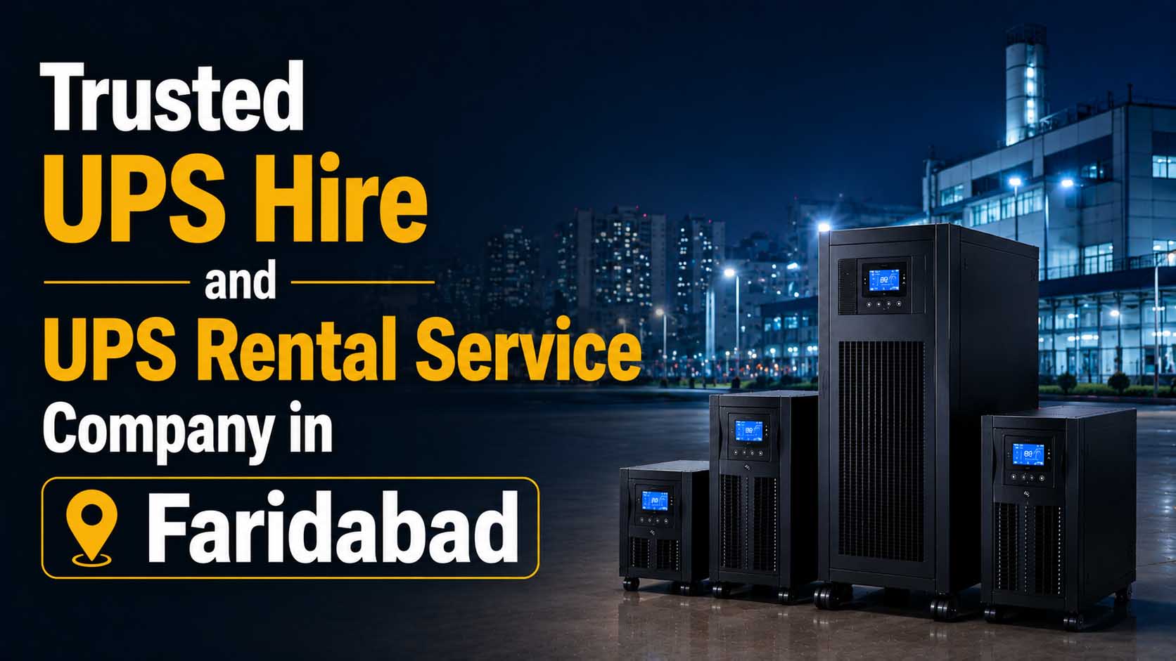 Trusted UPS Hire and UPS Rental Service Company in Faridabad