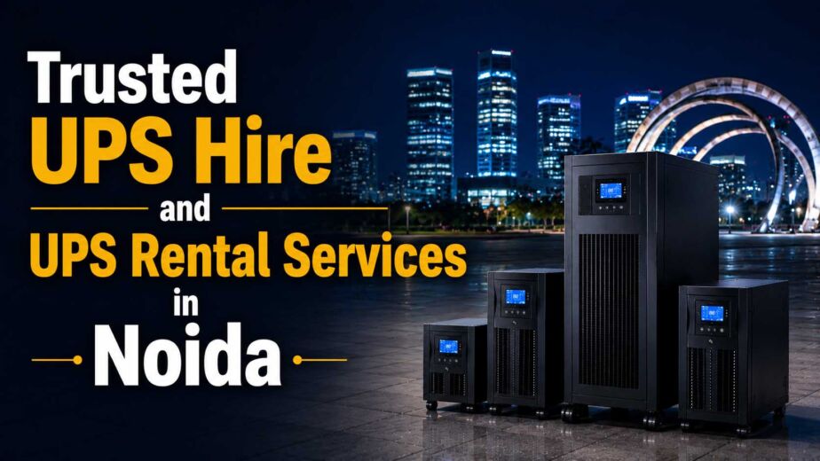 Trusted UPS Hire and UPS Rental Services in Noida