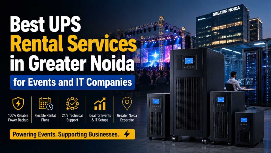 Best UPS Rental Services in Greater Noida for Events and IT Companies