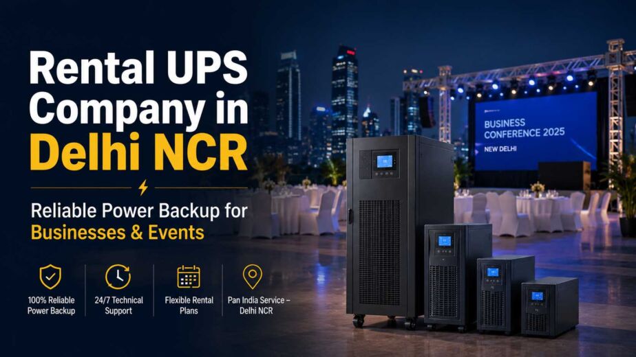 Rental UPS Company in Delhi NCR - Reliable Power Backup for Businesses & Events