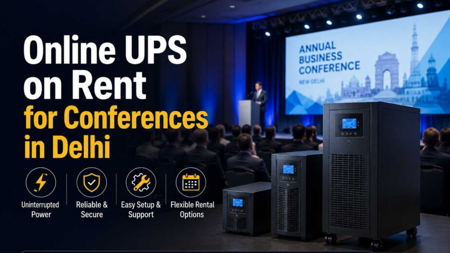 Online UPS on Rent for Conferences in Delhi