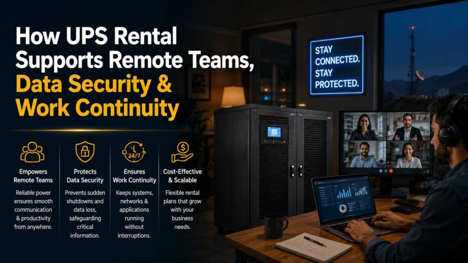How UPS Rental Supports Remote Teams, Data Security & Work Continuity