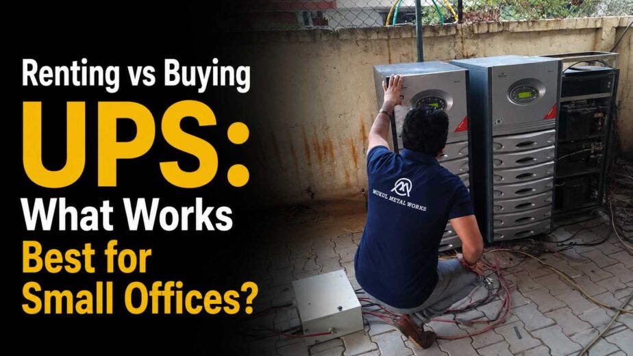 Renting vs Buying UPS: What Works Best for Small Offices?