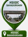 HSIIDC Bahadurgarh HSIIDC Bahadurgarh
