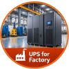 UPS for Factory